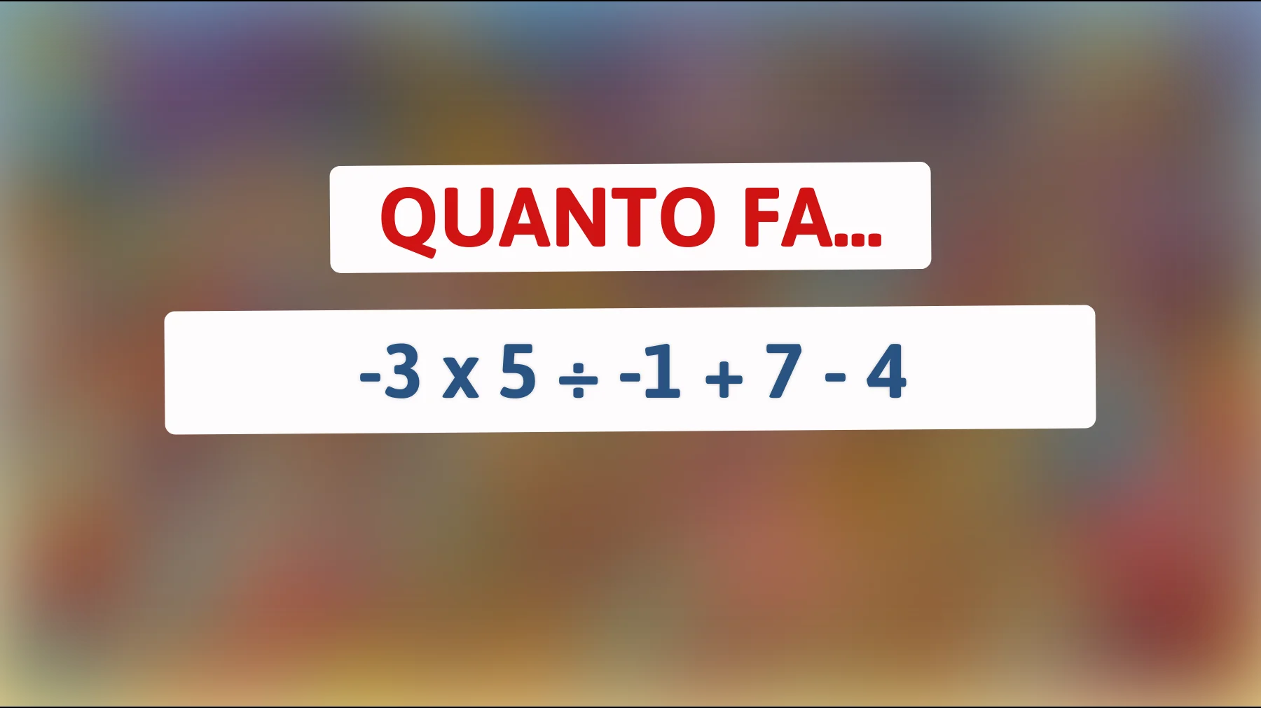 "Smetti di scorrere! Solo i veri geni sapranno risolvere questo semplice indovinello matematico!""