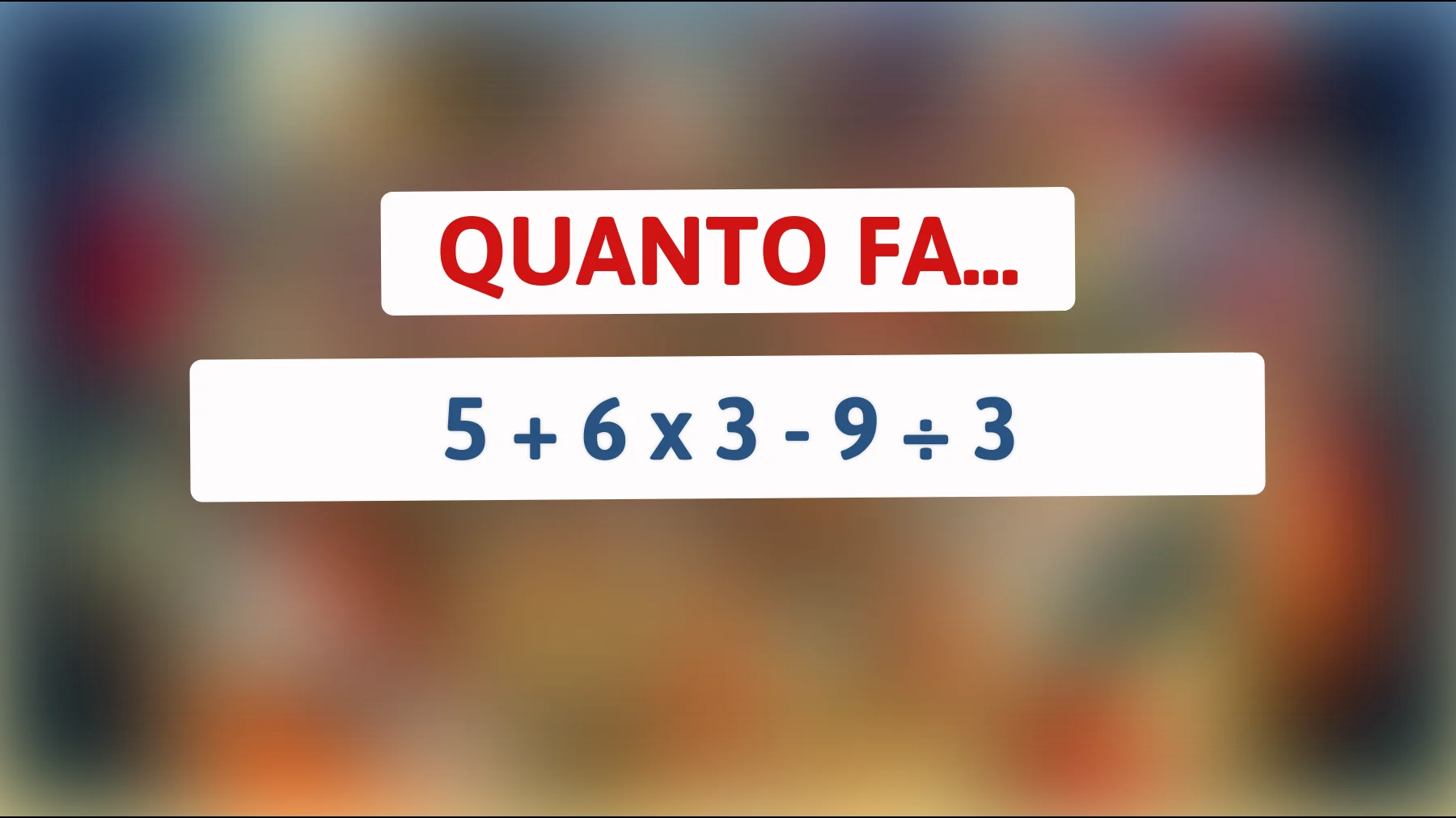 Solo i veri geni riescono a risolvere questo indovinello matematico in meno di 10 secondi! Sai la risposta corretta?"
