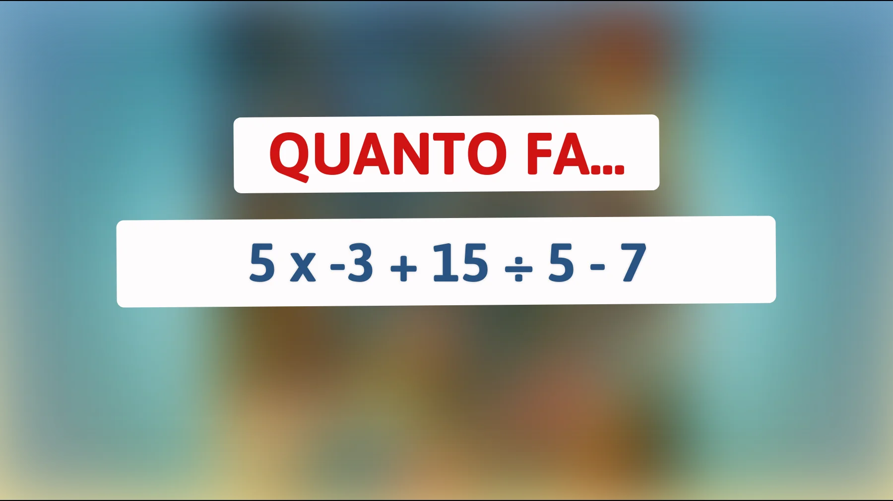 Testa il tuo QI: Solo i veri geni risolvono questa sfida matematica in 10 secondi! Sei uno di loro? Scopri ora!"